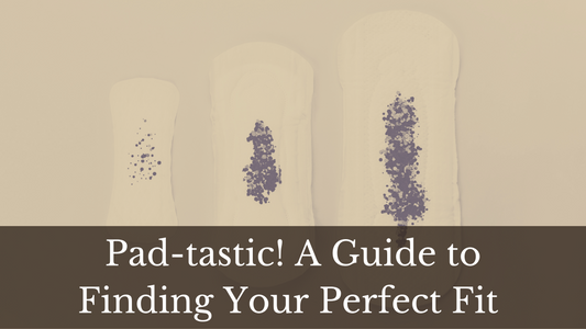 Pad-tastic! A Guide to Finding Your Perfect Fit: Choosing the Right Sanitary Pad Size for You